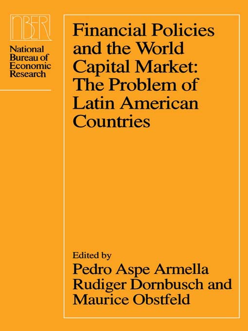 Title details for Financial Policies and the World Capital Market by Pedro Aspe Armella - Available